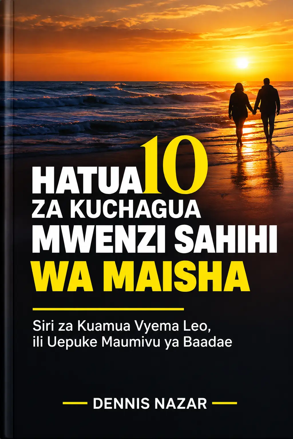 HATUA 10 ZA KUCHAGUA MWENZI SAHIHI WA MAISHA
